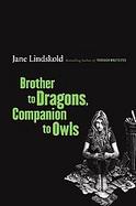 Brother to Dragons, Companion to Owls cover