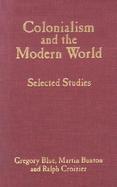 Colonialism and the Modern World Selected Studies cover