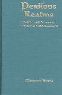 Perilous Realms Celtic And Norse in Tolkien's Middle-Earth cover
