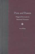 Plots and Powers Magical Structures in Medieval Narrative cover
