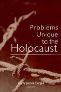 Problems Unique to the Holocaust cover