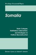 Somalia State Collapse, Multilateral Intervention, and Strategies for Political Reconstruction cover