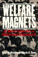 Welfare Magnets A New Case for a National Standard cover