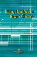 Library Handbook for Organic Chemists cover