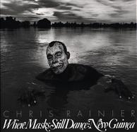 Where Masks Still Dance New Guinea cover