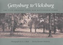 Gettysburg to Vicksburg The Five Original Civil War Battlefield Parks cover