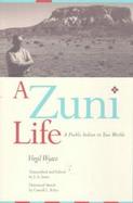 A Zuni Life A Pueblo Indian in Two Worlds cover