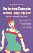 The Nervous Generation American Thought, 1917-1930 cover
