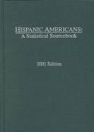 Hispanic Americans: A Statistical Sourcebook cover