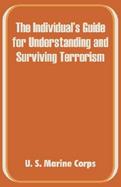 The Individual's Guide for Understanding and Surviving Terrorism cover