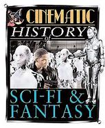 A Cinematic History of Sci-Fi & Fantasy  (volume1) cover