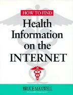 How to Find Health Information on the Internet cover
