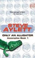 Only an Alligator Book One of the Accomplice Series cover