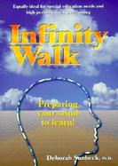 Infinity Walk: Preparing Your Mind to Learn cover