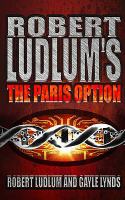 Robert Ludlum's the Paris Option: A Covert-one Novel cover