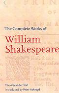 Complete Works of William Shakespeare The Alexander Text cover