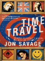Time Travel: From the Sex Pistols to Nirvana: Pop, Media and Sexuality 1977-96 cover