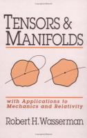 Tensors and Manifolds With Applications to Mechanics and Relativity cover