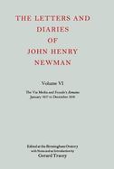 Letters and Diaries of John Henry Newman Via Media and Froude's Remains, January 1837-December 1838 (volume6) cover