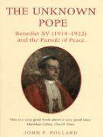 The Unknown Pope Benedict XV (1912-1922) and the Pursuit of Peace cover