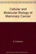 Cellular and Molecular Biology of Mammary Cancer cover