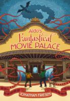 Aldo's Fantastical Movie Palace cover
