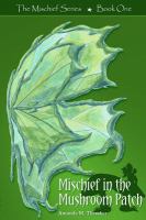 Mischief in the Mushroom Patch : The Mischief Series - Book One cover