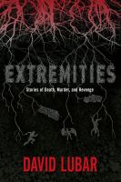 Extremities : Stories of Death, Murder, and Revenge cover