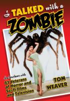 I Talked with a Zombie : Interviews with 23 Veterans of Horror and Sci-Fi Films and Television cover