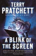 A Blink of the Screen : Collected Shorter Fiction cover