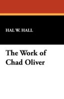 The Work of Chad Oliver An Annotated Bibliography & Guide cover