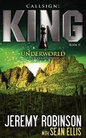 Callsign King - Book 2 - Underworld (A Jack Sigler - Chess Team Novella) cover