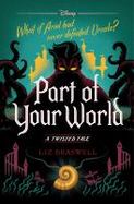 Part of Your World : A Twisted Tale cover