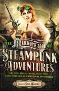 Mammoth Book Of Steampunk Adventures cover