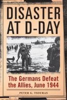 Disaster at D-Day : The Germans Defeat the Allies, June 1944 cover