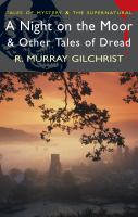 A Night on the Moor , &,  Other Tales of Dread (Wordsworth Mystery , &,  Supernatural) cover