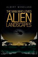 The Man Who Loved Alien Landscapes cover