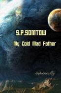 My Cold Mad Father : Stories about Fathers and Sons cover