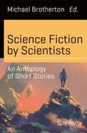 Science Fiction by Scientists : An Anthology of Short Stories cover