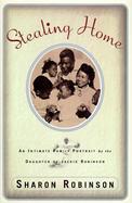 Stealing Home: An Intimate Family Portrait by the Daughter of Jackie Robinson cover