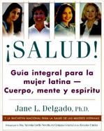 Salud!:guia Integral Para La Mujer... cover