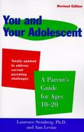 You and Your Adolescent A Parent's Guide for Ages 10 to 20 cover