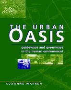 The Urban Oasis Guideways and Greenways in the Human Environment cover