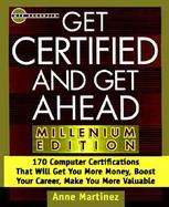 Get Certified and Get Ahead Millennium Edition cover