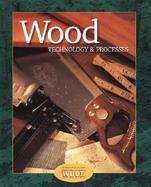 Wood Technology & Processes, Student Text cover