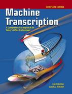 Machine Transcription A Comprehensive Approach for Today's Office Professional  Complete Course  Student Text cover