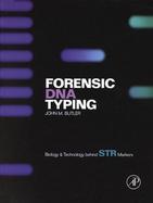 Forensic DNA Typing Biology & Technology Behind Str Markers cover