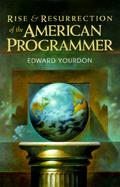 Rise & Resurrection of the American Programmer cover