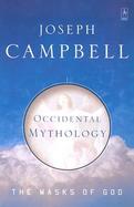 The Masks of God Occidental Mythology (volume3) cover