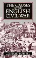 The Causes of the English Civil War The Ford Lectures Delivered in the University of Oxford, 1987-1988 cover
